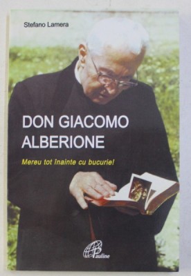 DON GIACOMO ALBERIONE - MEREU TOT INAINTE CU BUCURIE ! de STEFANO LAMERA , 1999 foto