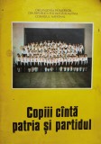 Cumpara ieftin Copiii C&acirc;ntă Patria și Partidul - Colectiv, București, 1983, 276 pagini, Carte Artă Muzicală, Limba Rom&acirc;nă