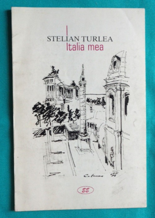 Stelian Turlea &ndash; Italia mea ( cu desene de Sorin Trusca )