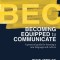 Becoming Equipped to Communicate (BEC)