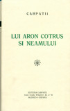 Lui Aron Cotrus si Neamului -Ed.Carpatii Madrid 1982