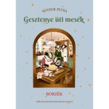 Gesztenye &uacute;ti mes&eacute;k - Borz&eacute;k - S&aacute;ndor Petra