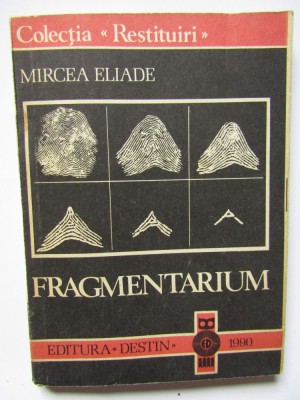 Mircea Eliade - Fragmentarium foto