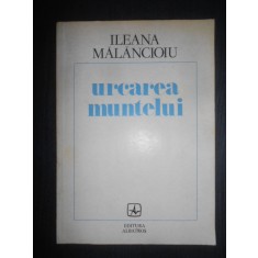 Ileana Malancioiu - Urcarea muntelui (1985, cu autograful si dedicatia autoarei)