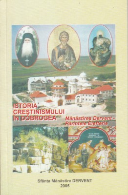 Istoria crestinismului in Dobrogea - Manastirea Dervent. Parintele Elefterie foto