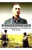 Panzermeyer. Biografia Birgadefuhrerului Waffen SS Kurt Meyer - Foldi Pal