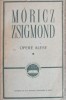 Opere Alese Vol. 1, Moricz Zsigmond - Roman, Editura de Stat 1957, Literatura Universala, 521 Pagini