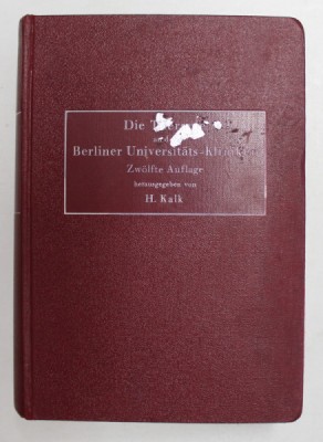 DIE THERAPHIE AN DEN BERLINER UNIVERSITATS - KLINIKEN von Professor Dr. HEINX KALK , 1940 foto