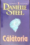 Carte CALATORIA de Danielle Steel, Editura Lider, Romane dragoste, 2004, Paperback, 360 pagini, Limba romana