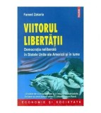 Fereed Zakaria - Vitorul libertatii - Democratia neliberala in