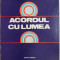 Acordul cu lumea &ndash; Ion Lotreanu