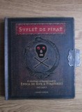 RARA, Suflet de pirat. O calatorie extraordinara in epoca de aur a pirateriei, Pat Croce, carte interactiva, popup, cu scrisori si steag NOU, 2007