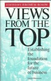 Views from the top: establishing the foundation for the future of business - Jerome M. Rosow