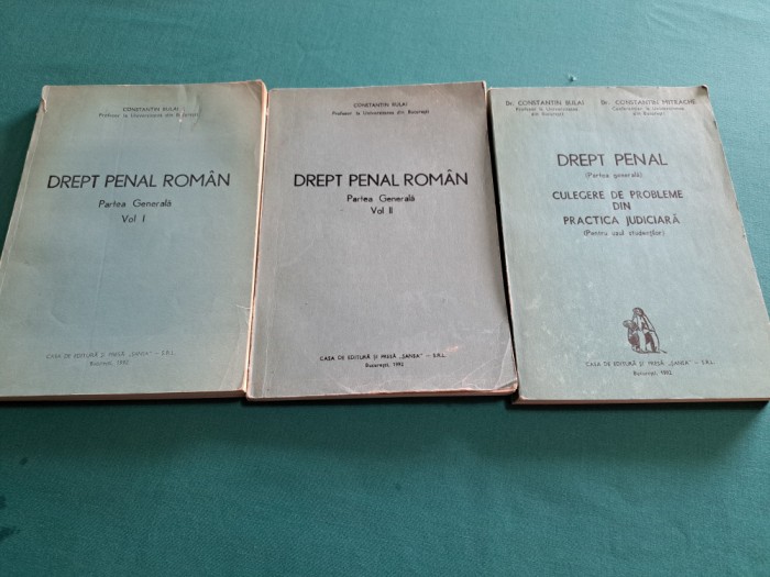 DREPT PENAL ROM&Acirc;N * 2 VOL.+ CULEGERE DE PROBLEME / CONSTANTIN BULAI/ 1992 * 24