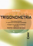 Trigonometria. Gimnaziu si liceu | Emil Stoica