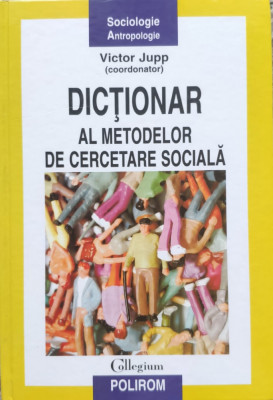 Dictionar Al Metodelor De Cercetare Sociala - Victor Jupp ,557156 foto