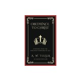 Obedience to Christ: Striving For the Greatest Wisdom of All