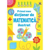 Primul meu dictionar de Matematica ilustrat