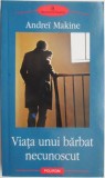 Carte Beletristica Viata unui barbat necunoscut de Andrei Makine