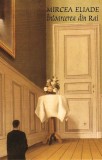 &Icirc;ntoarcerea din Rai - Paperback brosat - Mircea Eliade - Tana
