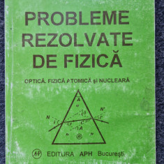 PROBLEME REZOLVATE DE FIZICA - OPTICA. FIZICA ATOMICA SI NUCLEARA - Hristev