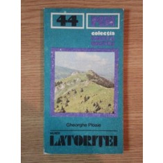 MUNTII NOSTRII , NR 44 , MUNTII LATORITEI , GHID TURISTIC de GHEORGHE PLOAIE , 1987