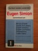 Eugen Simion comenteaza Mircea Eliade, Vasile Voiculescu, Eugen Ionescu. Studii literare, Editura RECIF 1993