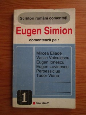 Eugen Simion comentează pe: Mircea Eliade, Vasile Voiculescu, Eugen Ionescu ... foto