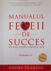 MANUALUL FEMEII DE SUCCES. UN NOU INCEPUT PENTRU TINE VOL.2-ANDRA OLAREAN-239840
