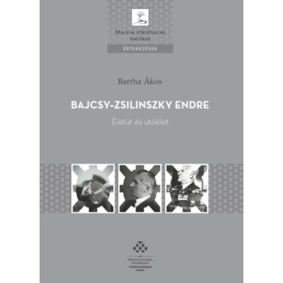 Bajcsy-Zsilinszky Endre - &amp;Eacute;let&amp;uacute;t &amp;eacute;s ut&amp;oacute;&amp;eacute;let - Bartha &amp;Aacute;kos foto