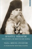 Sf&acirc;ntul Serafim, făcătorul de minuni din Sofia: viața, minuni, &icirc;nvățături. Să trăim pentru m&acirc;ntuirea noastră - Paperback brosat - Sophia