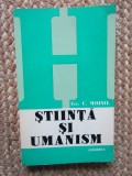 GR. C. MOISIL - STIINTA SI UMANISM