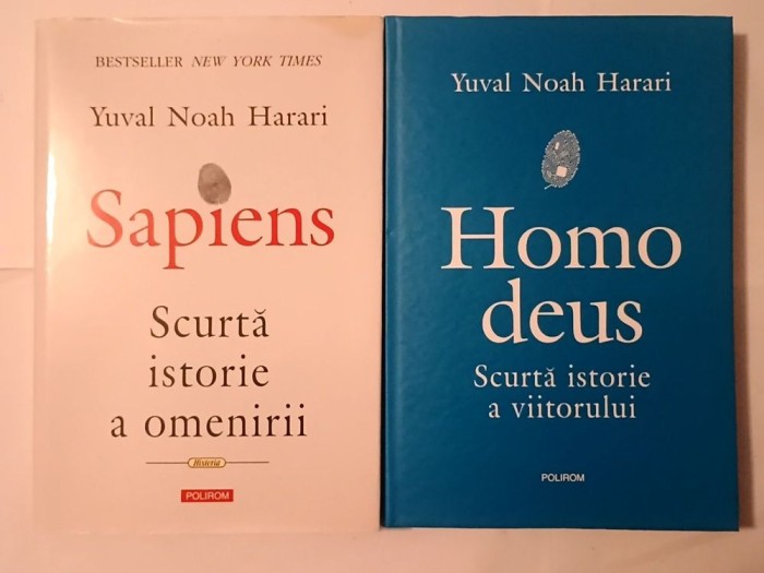 Yuval Noah Harari - Sapiens: scurtă istorie a omenirii + Homo deus: scurtă istorie a viitorului