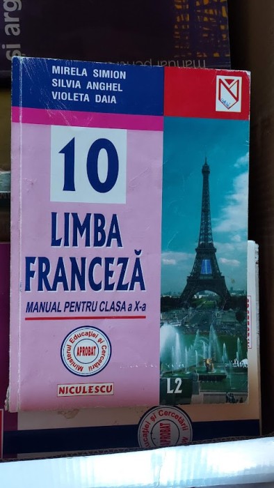 LIMBA FRANCEZA CLASA A X A - SIMION , ANGHEL , DAIA EDITURA NICULESCU