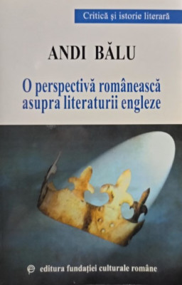 Andi Balu - O perspectiva romaneasca asupra literaturii engleze (2002) foto