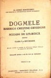 DOGMELE BISERICII CRESTINE ORTODOXE SI NOTIUNI DE LITURGICA PENTRU CLASA A V-A SECUNDARA-CONST. MINCULESCU-356248