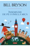 Insemnari de pe o insula mica - Bill Bryson - Editura Polirom