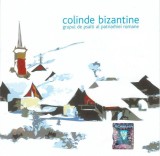 Corala Patriarhiei Rom&acirc;ne - Colinde Bizantine, CD