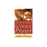 With Christ in the School of Prayer