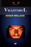 Vrajitorul - Edgar Wallace - Carte Politista