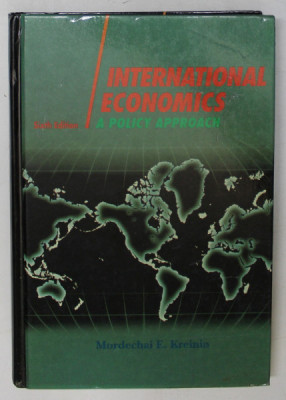 INTERNATIONAL ECONOMICS , A POLICY APPROACH by MORDECHAI E. KREININ , 1991 foto