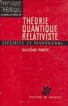 Theorie Quantique Relativiste, Deuxieme Partie foto