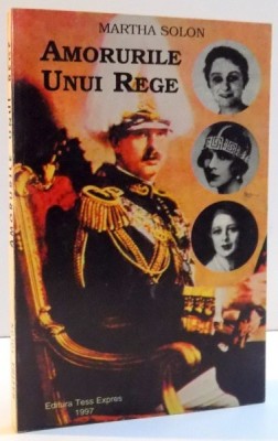 AMORURILE UNUI REGE de MARTHA SOLON , 1997 foto