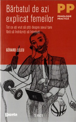Barbatul de azi explicat femeilor foto