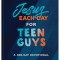 Jesus Each Day for Teen Guys: A 365-Day Devotional