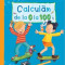 Invata Cu Max - Calculam La 0 La 100, Brigitte Paul - Editura DPH