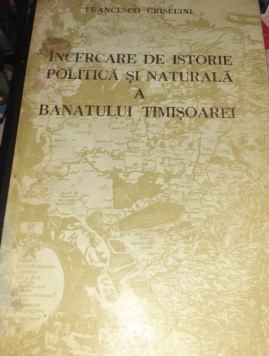 INCERCARE DE ISTORIE POLITICA SI NATURALA A BANATULUI TIMISOAREI