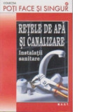 Retele de apa si canalizare. Instalatii sanitare - Nicu Ploaie, Ana Lizeanu