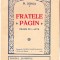 AS - NICOLAE IORGA - FRATELE PAGIN, DRAMA IN CINCI ACTE