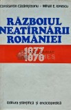 Razboiul neatarnarii Romaniei 1877-1878 - 1977 - Constantin Cazanisteanu (AG55)